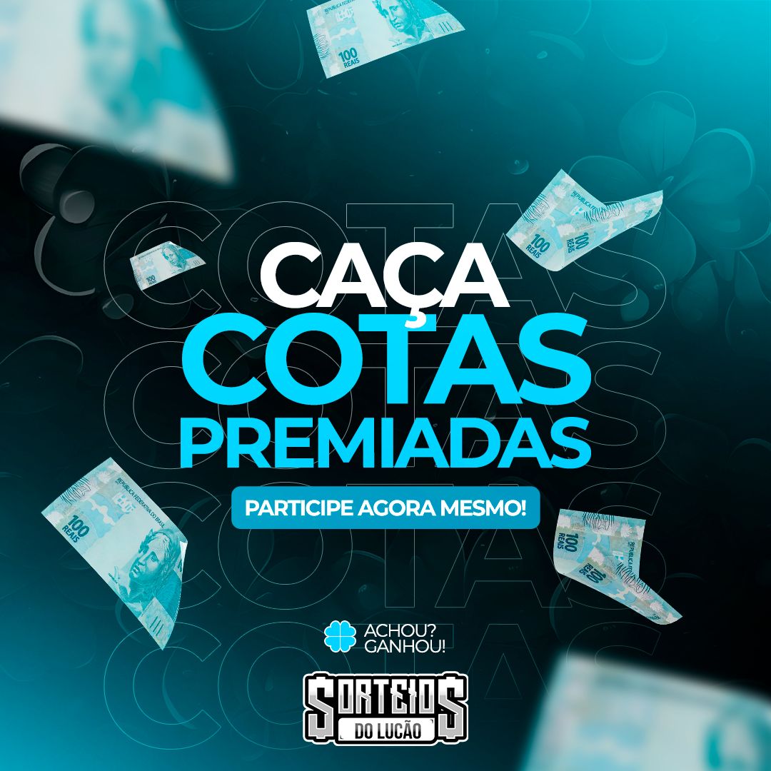 EDIÇÃO ESPECIAL: CAÇA COTAS PREMIADAS